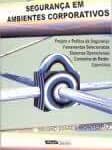 Livro - Segurança em Ambientes Corporativos 2 Autor: MONTEIRO, EMILIANO SOARES Idioma: PORTUGUÊS Editora: VISUAL BOOKS Assunto: Segurança Edição: 1 Ano: 2003