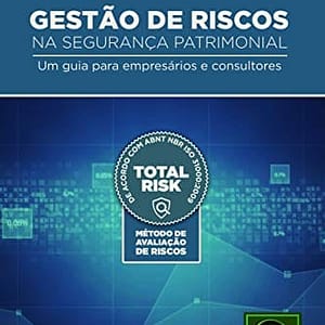 Gestão de Riscos na Segurança Patrimonial