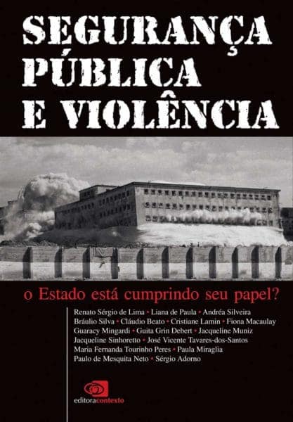 Segurança pública e violência: O Estado Está Cumprindo seu Papel? 1 Segurança pública e violência: O Estado Está Cumprindo seu Papel?