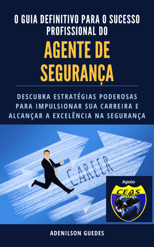 E-book: Guia Definitivo para o Sucesso Profissional do Agente de Segurança 4 capa 2 (3)