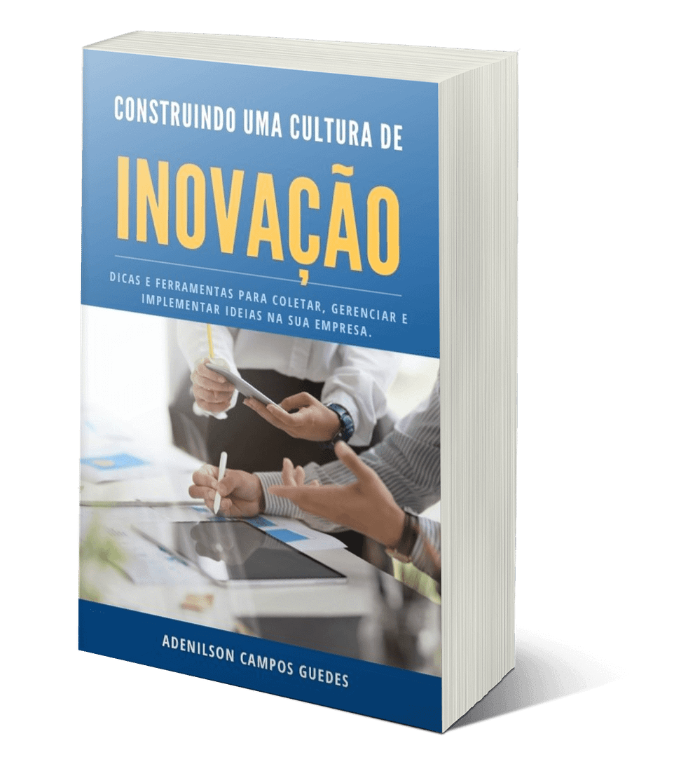 Construindo uma Cultura de Inovação: Dicas e Ferramentas para Coletar, Gerenciar e Implementar Ideias na sua Empresa 1 construindo uma cultura de inovação: dicas e ferramentas para coletar, gerenciar e implementar ideias na sua empresa