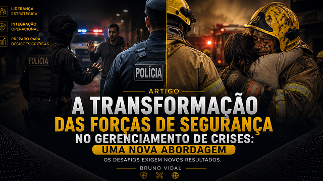 A Transformação das Forças de Segurança no Gerenciamento de Crises: Uma Nova Abordagem